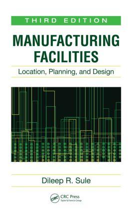 Seller image for Manufacturing Facilities: Location, Planning, and Design, Third Edition for sale by moluna