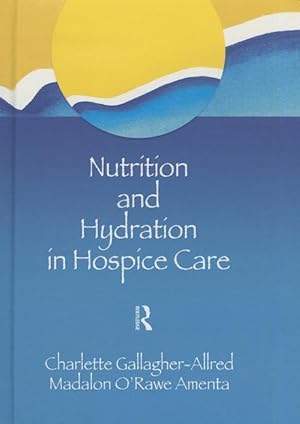 Bild des Verkufers fr Nutrition and Hydration in Hospice Care zum Verkauf von moluna