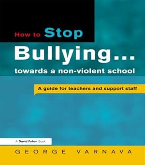 Seller image for How to Stop Bullying towards a non-violent school for sale by moluna