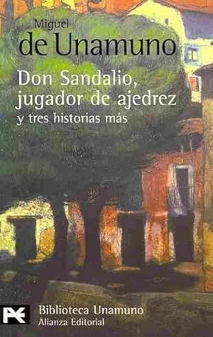 Imagen del vendedor de La novela de Don Sandalio, jugador de ajedrez, y tres historias mas / The Novel of Don Sandalio, Chess Player, and Three More Stories -Language: Spanish a la venta por GreatBookPrices