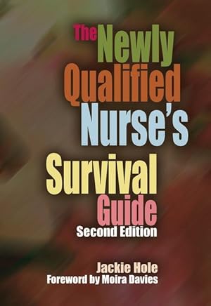 Bild des Verkufers fr The Newly Qualified Nurse\ s Survival Guide zum Verkauf von moluna