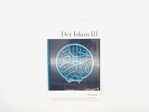 Der Islam, Teil: 3., Islamische Kultur - zeitgenössische Strömungen - Volksfrömmigkeit. (Die Reli...