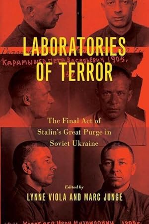 Seller image for Laboratories of Terror : The Final Act of Stalin's Great Purge in Soviet Ukraine for sale by AHA-BUCH GmbH