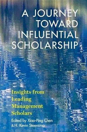Bild des Verkufers fr A Journey Toward Influential Scholarship : Insights from Leading Management Scholars zum Verkauf von AHA-BUCH GmbH