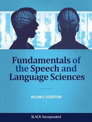 Image du vendeur pour Fundamentals of the Speech and Language Sciences mis en vente par GreatBookPrices
