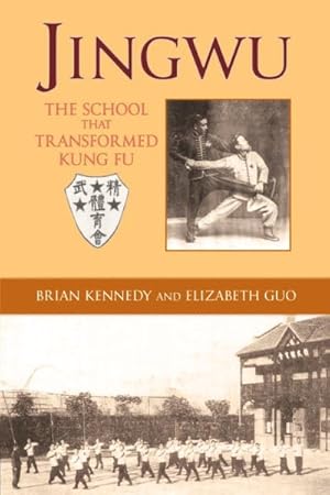 Seller image for Jingwu : The School That Transformed Kung Fu for sale by GreatBookPrices