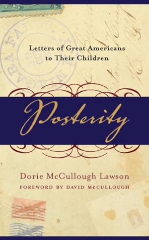 Imagen del vendedor de Posterity : Letters of Great Americans to Their Children a la venta por GreatBookPrices