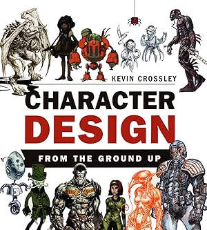 Immagine del venditore per Crossley, K: Character Design From the Ground Up venduto da moluna