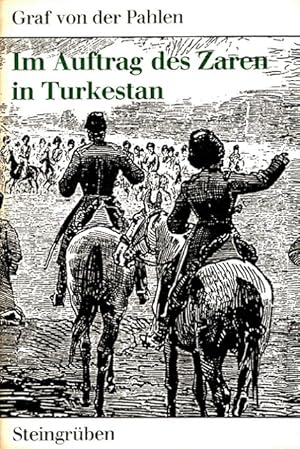 Bild des Verkufers fr Im Auftrag des Zaren in Turkestan 1908 - 1909 [Nach d. Erstausg. London, Oxford Univ. Press 1964 u. d. dt. Orig.-Ms. bearb. von Rudolf Mirbt u. mit e. Nachw. versehen von Georg A. Narciss] / Bibliothek klassischer Reiseberichte zum Verkauf von Versandantiquariat Nussbaum