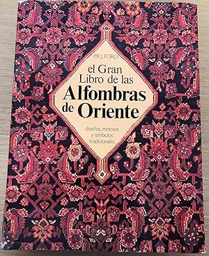 Imagen del vendedor de El gran libro de las Alfombras de Oriente. Diseos, motivos y smbolos tradicionales . a la venta por Librera Astarloa