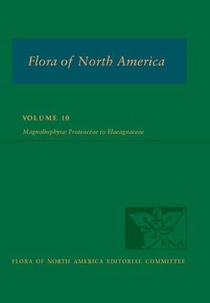 Bild des Verkufers fr Flora of North America: Volume 10, Magnoliophyta: Proteaceae to Elaeagnaceae zum Verkauf von AHA-BUCH GmbH