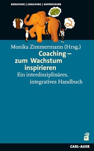 Bild des Verkufers fr Coaching - zum Wachstum inspirieren : Ein interdisziplinres, integratives Handbuch zum Verkauf von AHA-BUCH GmbH