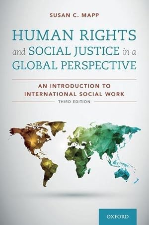 Bild des Verkufers fr Human Rights and Social Justice in a Global Perspective : An Introduction to International Social Work zum Verkauf von AHA-BUCH GmbH