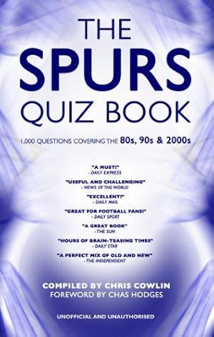 Bild des Verkufers fr The Spurs Quiz Book: Covering the 1980s, 1990s and 2000s zum Verkauf von WeBuyBooks