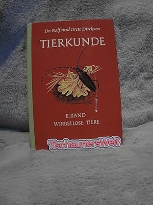 Seller image for Tierkunde; 2. Band : Wirbellose Tiere. von Dr. Rolf und Grete Dircksen. for sale by TschaunersWelt