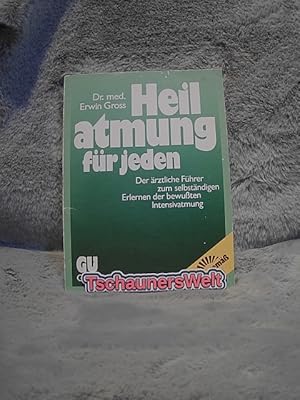 Bild des Verkufers fr Heilatmung fr jeden : d. rztl. Fhrer zum selbstndigen Erlernen d. bewussten Intensivatmung ; Sonderkap.: Atemtherapie bei Erkrankungen u. Beschwerden. [Zeichn.: Gerlind Bruhn] / Naturgemss leben zum Verkauf von TschaunersWelt