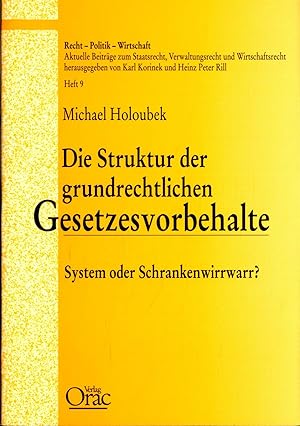 Seller image for Die Struktur der grundrechtlichen Gesetzesvorbehalte: System oder Schrankenwirrwarr? Band 9 - Signiert vom Autor for sale by avelibro OHG