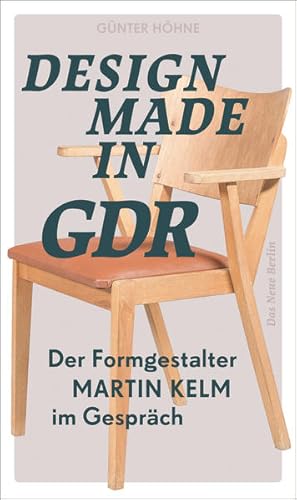 Bild des Verkufers fr Design Made in GDR. Der Formgestalter Martin Kelm im Gesprch. zum Verkauf von A43 Kulturgut