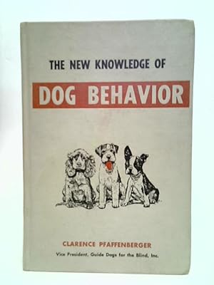 Seller image for The New Knowledge of Dog Behavior for sale by World of Rare Books