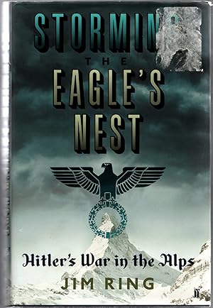 Bild des Verkufers fr Storming the Eagle's Nest: Hitler's War in the Alps zum Verkauf von Michael Moons Bookshop, PBFA