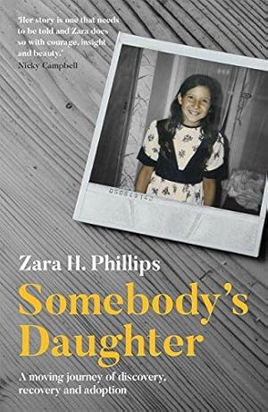 Immagine del venditore per Somebody's Daughter - a moving journey of discovery, recovery and adoption venduto da WeBuyBooks