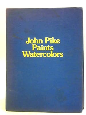 Bild des Verkufers fr John Pike Paints Watercolours zum Verkauf von World of Rare Books