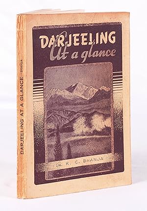 Imagen del vendedor de Darjeeling at a Glance. A Handbook, both Descriptive and Historical of Darjeeling and Sikkim with thrilling accounts of Everest and Kinchenjunga Expeditions by land and air a la venta por Robert Hall Pictures