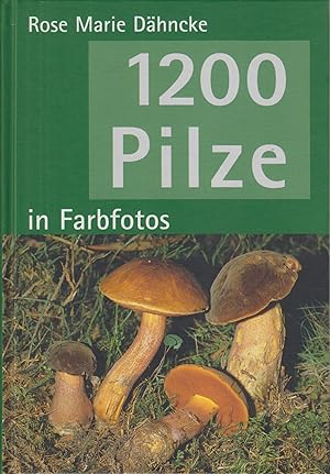 1200 Pilze in Farbfotos