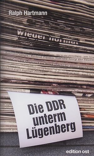 Bild des Verkufers fr Die DDR unterm Lgenberg Ein Report zum Verkauf von Leipziger Antiquariat