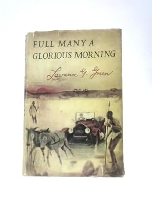Bild des Verkufers fr Full Many A Glorious Morning zum Verkauf von World of Rare Books