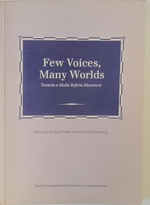 Seller image for Few Voices, Many Worlds: Towards a Media Reform Movement for sale by PsychoBabel & Skoob Books