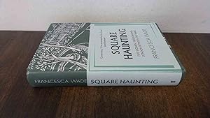 Seller image for Square Haunting: Five Women, Freedom and London Between the Wars for sale by BoundlessBookstore
