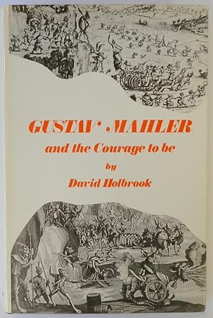 Bild des Verkufers fr Gustav Mahler and the Courage To Be zum Verkauf von PsychoBabel & Skoob Books