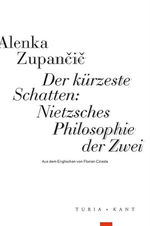 Seller image for Der krzeste Schatten: Nietzsches Philosophie der Zwei for sale by AHA-BUCH GmbH