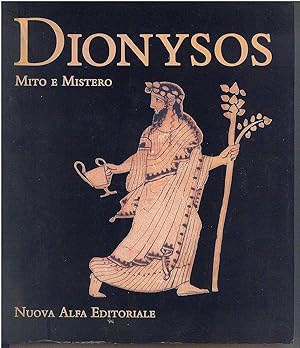 Seller image for DIONYSOS. Mito e mistero for sale by LIBRERIA ALDROVANDI