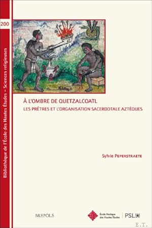 Bild des Verkufers fr  l'ombre de Quetzalcoatl. Les prtres et l'organisation sacerdotale aztques zum Verkauf von BOOKSELLER  -  ERIK TONEN  BOOKS