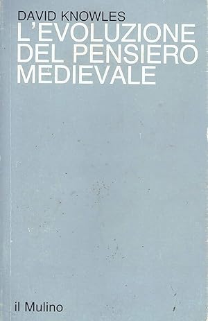 L'EVOLUZIONE DEL PENSIERO MEDIEVALE