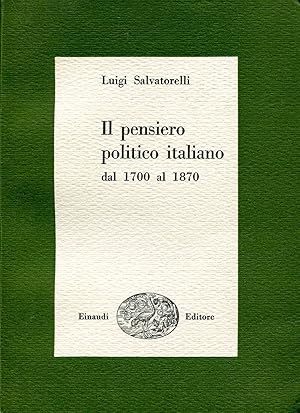 Seller image for IL PENSIERO POLITICO ITALIANO DAL 1700 AL 1870 for sale by LIBRERIA ALDROVANDI