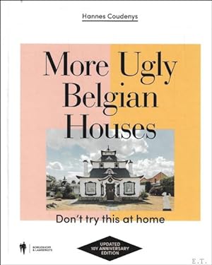 Image du vendeur pour More ugly Belgian houses : Don't try this at home mis en vente par BOOKSELLER  -  ERIK TONEN  BOOKS
