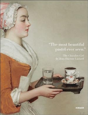 Bild des Verkufers fr Most beautiful pastel ever seen : The Chocolate Girl by Jean-tienne Liotard zum Verkauf von BOOKSELLER  -  ERIK TONEN  BOOKS