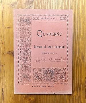 Quaderno per Raccolta di lavori froebeliani - Anno scolastico 1917-1918