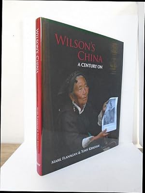 Bild des Verkufers fr Wilson s China. A Century On. zum Verkauf von C. Arden (Bookseller) ABA