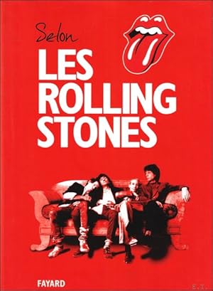 Bild des Verkufers fr Selon les Rolling Stones : Mick JAGGER, Keith RICHARDS, Charlie WATTS, Ronnie WOOD zum Verkauf von BOOKSELLER  -  ERIK TONEN  BOOKS