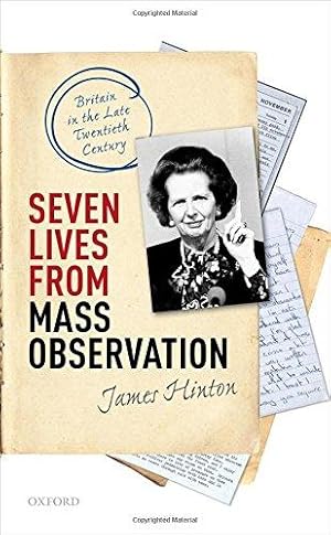 Bild des Verkufers fr Seven Lives from Mass Observation: Britain in the Late Twentieth Century zum Verkauf von WeBuyBooks