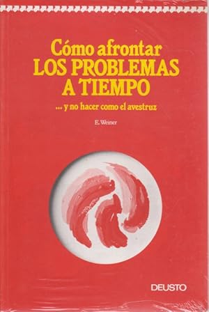 Seller image for CMO AFRONTAR LOS PROBLEMAS A TIEMPO Y NO HACER COMO EL AVESTRUZ for sale by LIBRERIA TORMOS