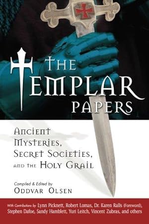 Seller image for Templar Papers: Ancient Mysteries, Secret Sociaties and the Holy Grail: Ancient Mysteries Secret Societies and the Holy Grail for sale by WeBuyBooks