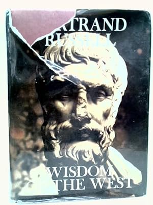 Seller image for Wisdom of the West : A Historical Survey of Western Philosophy in its Social and Political Setting. for sale by World of Rare Books