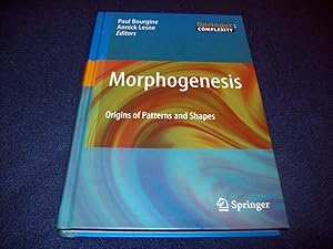 Bild des Verkufers fr Morphogenesis: Origins of Patterns and Shapes Bourgine, Paul and LESNE, Annick zum Verkauf von Bibliopuces