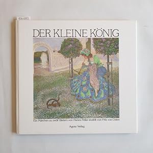 Seller image for Der kleine Knig: Ein Mrchen zu 12 Bildern: Ein Mrchen zu zwlf Bildern for sale by Gebrauchtbcherlogistik  H.J. Lauterbach