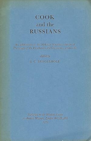 Image du vendeur pour Cook and the Russians. An addendum to the Hakluyt Society s edition of The voyage of the Resolution and Discovery, 1776-1780. mis en vente par C. Arden (Bookseller) ABA